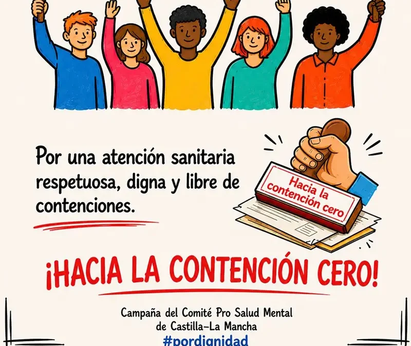 “Hacia la contención cero: una cuestión de dignidad”, primera infografía de nuestra campaña sobre vulneraciones de derechos en salud mental